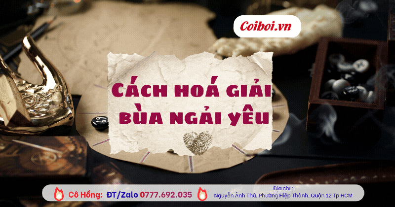 Cách hóa giải bùa ngải yêu theo dân gian đơn giản, linh nghiệm
