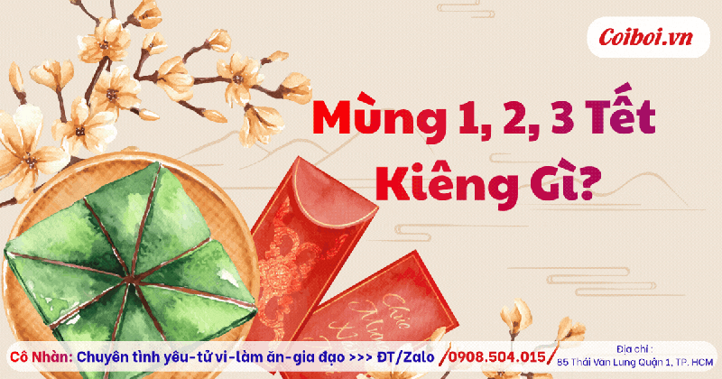Mùng 1, Mùng 2, Mùng 3 Tết Kiêng Gì? Để May Mắn Cả Năm