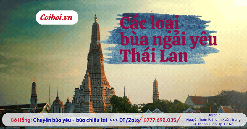 Các loại bùa ngải yêu Thái Lan mạnh nhất, linh ứng ngay